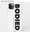 BODIED IPHONE CASE